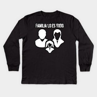 Familia lo es todo Family Is Everything Kids Long Sleeve T-Shirt